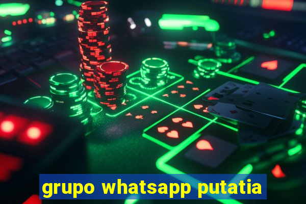 grupo whatsapp putatia